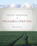 Olga Dreeben-Irimia - Patient Education in Rehabilitation - 9780763755447 - V9780763755447