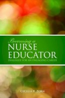 Cecelia R. Zorn - Becoming a Nurse Educator - 9780763771119 - V9780763771119