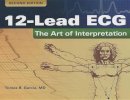 Tomas B. Garcia - 12-Lead ECG: The Art Of Interpretation - 9780763773519 - V9780763773519