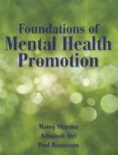 Sharma, Manoj, Atri, Ashutosh, Branscum, Paul - Foundations Of Mental Health Promotion - 9780763793418 - V9780763793418