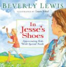 Beverly Lewis - In Jesse´s Shoes: Appreciating Kids with Special Needs - 9780764203138 - V9780764203138