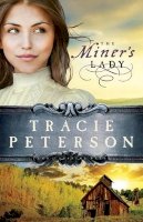 Tracie Peterson - The Miner`s Lady - 9780764206214 - V9780764206214