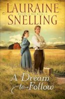 Lauraine Snelling - A Dream to Follow - 9780764207990 - V9780764207990