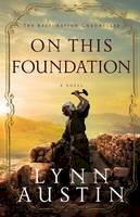 Lynn Austin - On This Foundation - 9780764209000 - V9780764209000
