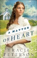Tracie Peterson - A Matter of Heart - 9780764210600 - V9780764210600