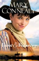 Mary Connealy - Now and Forever - 9780764211799 - V9780764211799