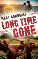 Mary Connealy - Long Time Gone - 9780764211829 - V9780764211829