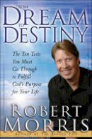 Robert Morris - From Dream to Destiny - 9780764217104 - V9780764217104