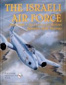 Salvador Mafe Huertas - The Israeli Air Force 1947-1960: An Illustrated History - 9780764303906 - KMK0004642