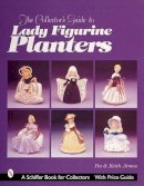 Pat And Keith Armes - The Collector´s Guide to Lady Figurine Planters - 9780764310737 - V9780764310737