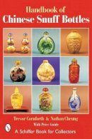 Trevor Cornforth - The Handbook of Chinese Snuff Bottles - 9780764315909 - V9780764315909