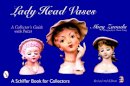 Mary Zavada - Lady Head Vases: A Collector's Guide With Prices (Schiffer Book for Collectors) - 9780764318221 - V9780764318221