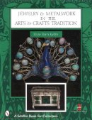 Elyse Zorn Karlin - Jewelry & Metalwork in the Arts & Crafts Tradition - 9780764318986 - V9780764318986