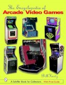 Bill Kurtz - The Encyclopedia of Arcade Video Games - 9780764319259 - V9780764319259