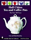 Gary Barnebey - Hall China Tea and Coffee Pots: The First 100 Years - 9780764321962 - V9780764321962