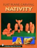 Lynn Diel - Flat Plane Carving the Nativity - 9780764324390 - V9780764324390