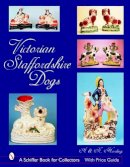 A. & N. Harding - Victorian Staffordshire Dogs - 9780764324567 - V9780764324567