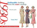 Tammy Ward - Fashionable Clothing from the Sears Catalogs: Mid 1930s - 9780764327346 - V9780764327346