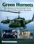 Wayne Mutza - Green Hornets: The History of the U.S. Air Force 20th Special Operations Squadron - 9780764327797 - V9780764327797