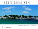 Arthur P. Richmond - North Shore Wide: The Panoramas of Arthur P. Richmond - 9780764328602 - V9780764328602