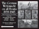 Clemens Ellmauthaler - The German Wehrmacht on all Fronts 1939-1945, Images from Private Photo Albums, Vol. II: Wegschilder (Field Signs), Infantry, U-Boats, Luftwaffe, Generals - 9780764329319 - V9780764329319