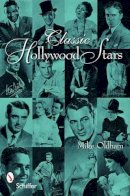Mike Oldham - Classic Hollywood Stars: Portraits & Quotes - 9780764330506 - V9780764330506