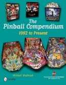 Michael Shalhoub - The Pinball Compendium: 1982 to Present - 9780764341076 - V9780764341076