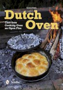 Carsten Bothe - Dutch Oven: Cast-Iron Cooking over an Open Fire - 9780764342189 - V9780764342189