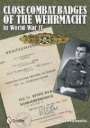 Rolf Michaelis - Close Combat Badges of the Wehrmacht in World War II - 9780764342585 - V9780764342585