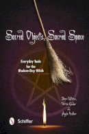 Dayna Winters - Sacred Objects, Sacred Space: Everyday Tools for the Modern-Day Witch - 9780764342912 - V9780764342912