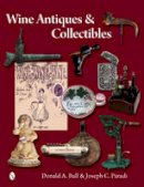 Donald Bull - Wine Antiques and Collectibles - 9780764343353 - V9780764343353