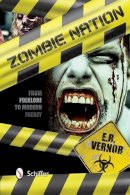 E. R. Vernor - Zombie Nation: From Folklore to Modern Frenzy - 9780764344503 - V9780764344503