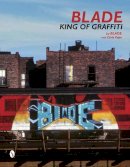 Steven Ogburn - Blade: King of Graffiti - 9780764346613 - V9780764346613