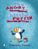 Timothy Young - The Angry Little Puffin - 9780764348051 - V9780764348051
