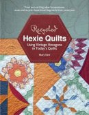 Mary W. Kerr - Recycled Hexie Quilts: Using Vintage Hexagons in Today´s Quilts - 9780764348204 - V9780764348204