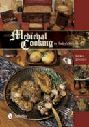 Greg Jenkins - Medieval Cooking in Today´s Kitchen - 9780764348426 - V9780764348426