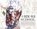 Jakob Schultz - The New Old School: Exploring the Modern Renaissance of Old School & Neo-Traditional Tattooing - 9780764349362 - V9780764349362