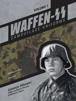 Lorenzo Silvestri - Waffen-SS Camouflage Uniforms, Vol. 1: Helmet Covers, Smocks - 9780764350658 - V9780764350658