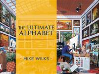 Mike Wilks - The Ultimate Alphabet: Complete Edition - 9780764972133 - V9780764972133