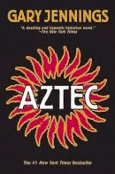 Gary Jennings - Aztec - 9780765317506 - 9780765317506