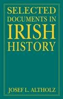 Josef L. Altholz - Selected Documents in Irish History - 9780765605429 - V9780765605429