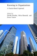 Nicolini, Davide. Ed(S): Gherardi, Silvia; Yanow, Dvora - Knowing in Organizations: A Practice-Based Approach: A Practice-Based Approach - 9780765609106 - V9780765609106