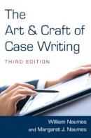 William Naumes - The Art and Craft of Case Writing - 9780765627773 - V9780765627773