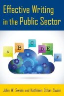 John W. Swain - Effective Writing in the Public Sector - 9780765641502 - V9780765641502
