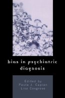 . Ed(S): Caplan, Paula J.; Cosgrove, Lisa - Bias in Psychiatric Diagnosis - 9780765700018 - V9780765700018