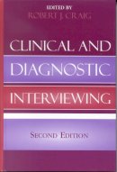 Robert J. . Ed(S): Craig - Clinical and Diagnostic Interviewing - 9780765700032 - V9780765700032