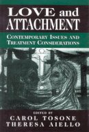 . Ed(S): Tosone, Carol; Aiello, Theresa - Love and Attachment - 9780765701855 - V9780765701855