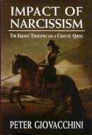 Peter L. Giovacchini - The Impact of Narcissism. The Errant Therapist on a Chaotic Quest.  - 9780765702340 - V9780765702340