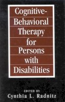 Cynthia L. . Ed(S): Radnitz - Cognitive-Behavorial Therapies for Persons with Disabilities - 9780765702388 - V9780765702388