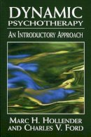 Hollender, Marc H.; Ford, Charles V. - Dynamic Psychotherapy - 9780765702616 - V9780765702616